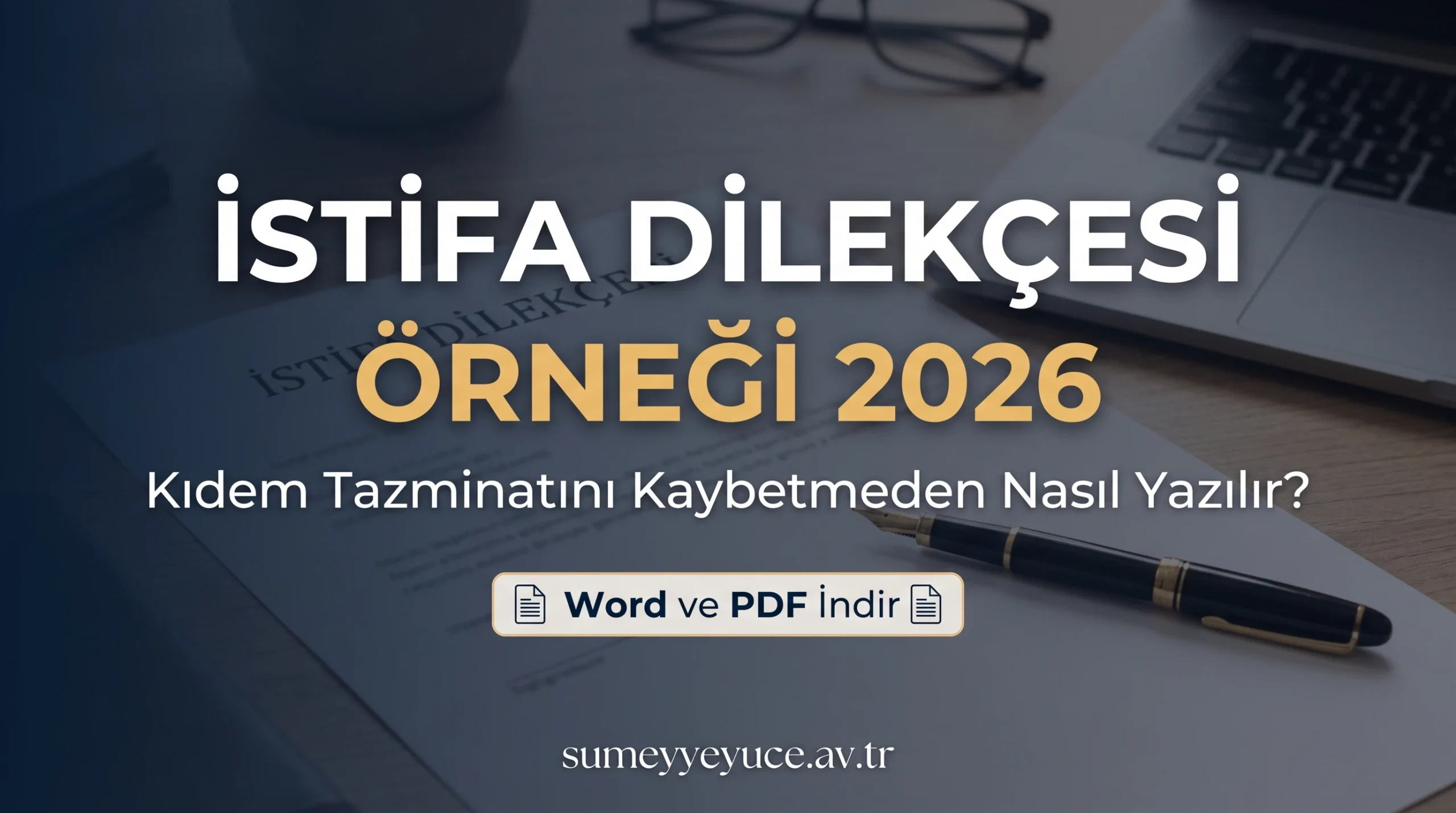 İstifa dilekçesi örneği 2026, Word ve PDF indirilebilir şablon